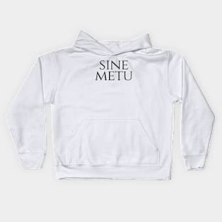 Sine Metu - Without Fear Kids Hoodie